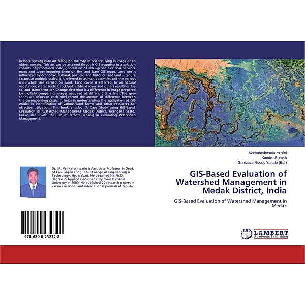 GIS-Based Evaluation of Watershed Management in Medak District, India, Venkateshwarlu Musini, Kandru Suresh
