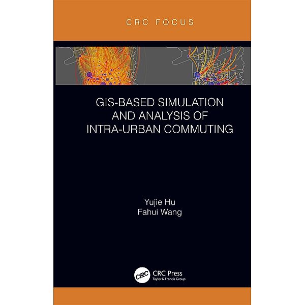 GIS-Based Simulation and Analysis of Intra-Urban Commuting, Yujie Hu, Fahui Wang