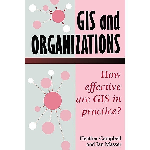 GIS In Organizations, Heather Campbell, I. Masser