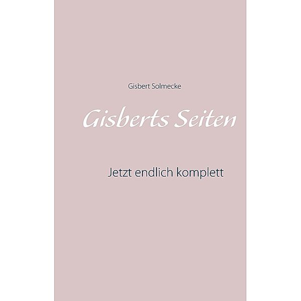 Gisberts Seiten, Gisbert Solmecke