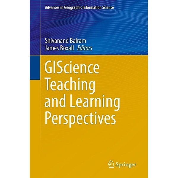 GIScience Teaching and Learning Perspectives / Advances in Geographic Information Science
