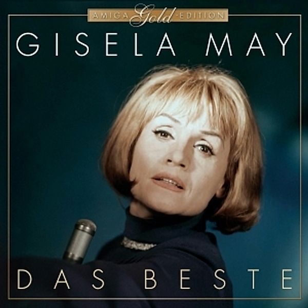 Gisela May-Das Beste-Die Amiga Gold Edition, Gisela May