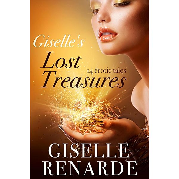 Giselle's Lost Treasures: 14 Erotic Tales, Giselle Renarde