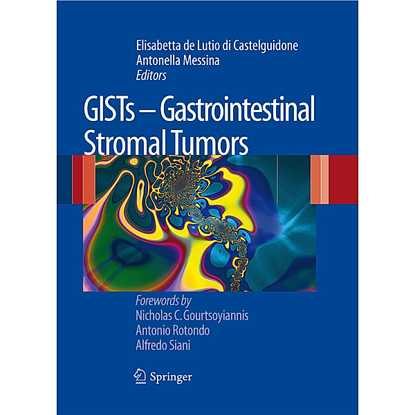GISTs - Gastrointestinal Stromal Tumors, Elisabetta de Lutio di Castelguidone, Antonella Messina