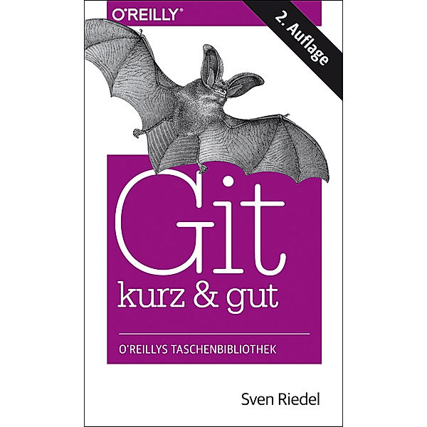 Git - kurz & gut, Sven Riedel