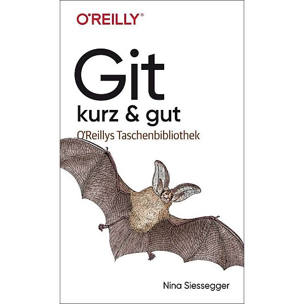 Git - kurz & gut, Nina Siessegger