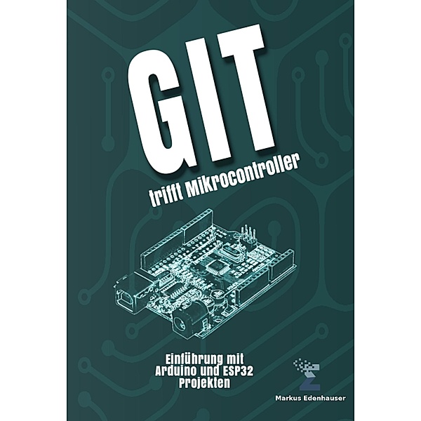 Git trifft Mikrocontroller, Markus Edenhauser