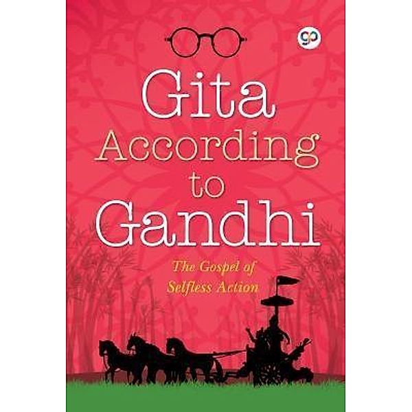 Gita According to Gandhi / GENERAL PRESS, Mahatma Gandhi