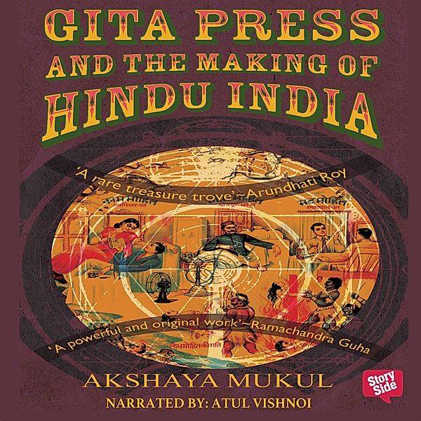Gita Press and the Making of Hindu India, Akshaya Mukul