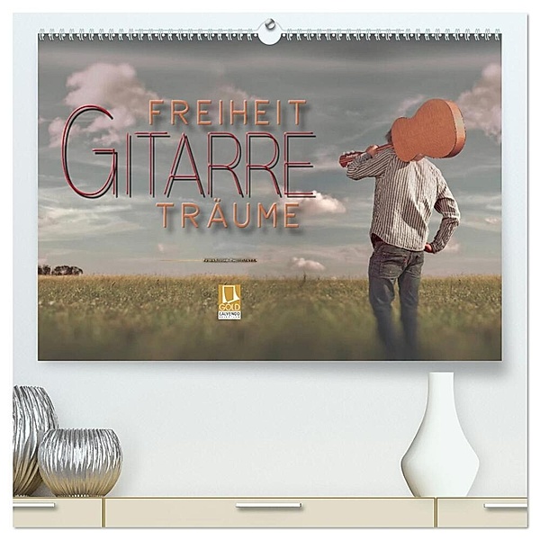Gitarre - Freiheit Träume (hochwertiger Premium Wandkalender 2024 DIN A2 quer), Kunstdruck in Hochglanz, Peter Roder