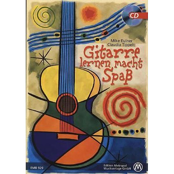 Gitarre lernen macht Spass, m. Audio-CD, Mike Eulner, Claudia Tippelt