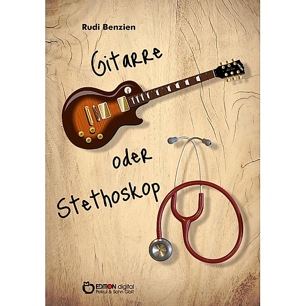 Gitarre oder Stethoskop, Rudi Benzien