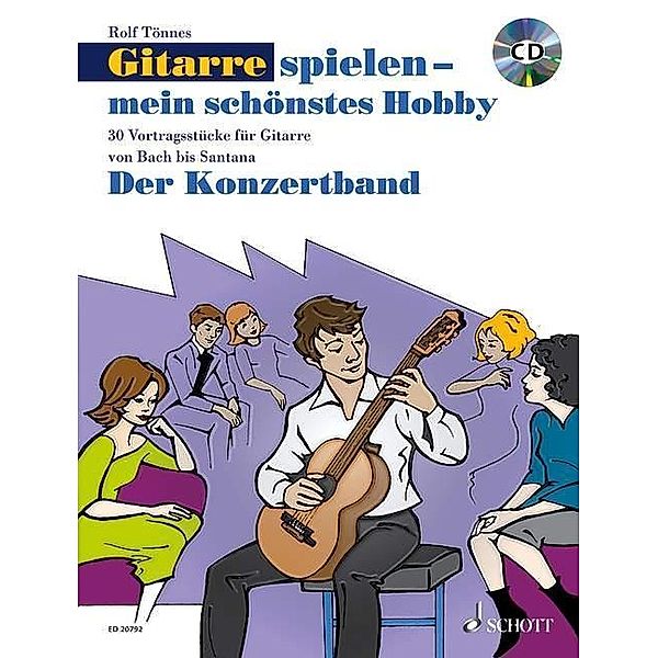 Gitarre spielen - mein schönstes Hobby, Der Konzertband, m. Audio-CD