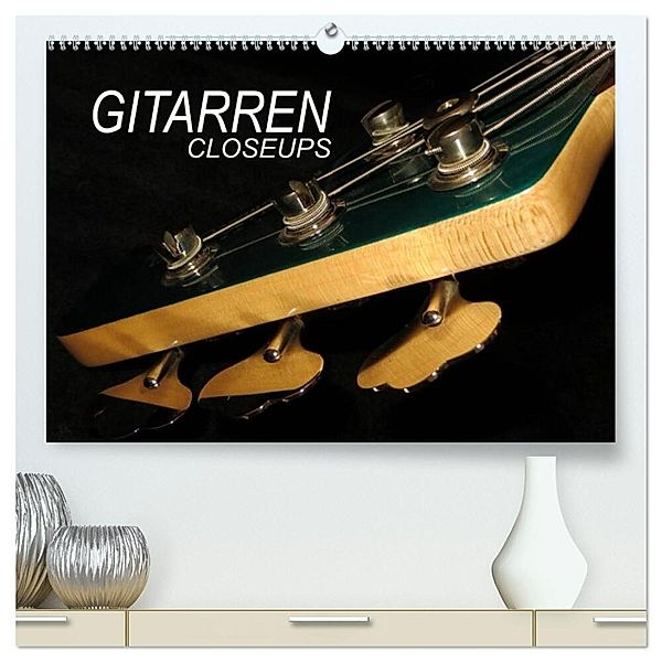 GITARREN Closeups (hochwertiger Premium Wandkalender 2024 DIN A2 quer), Kunstdruck in Hochglanz, Renate Bleicher