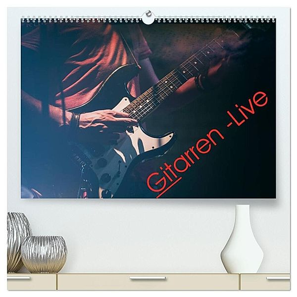 Gitarren - Live (hochwertiger Premium Wandkalender 2024 DIN A2 quer), Kunstdruck in Hochglanz, Martin Knaack