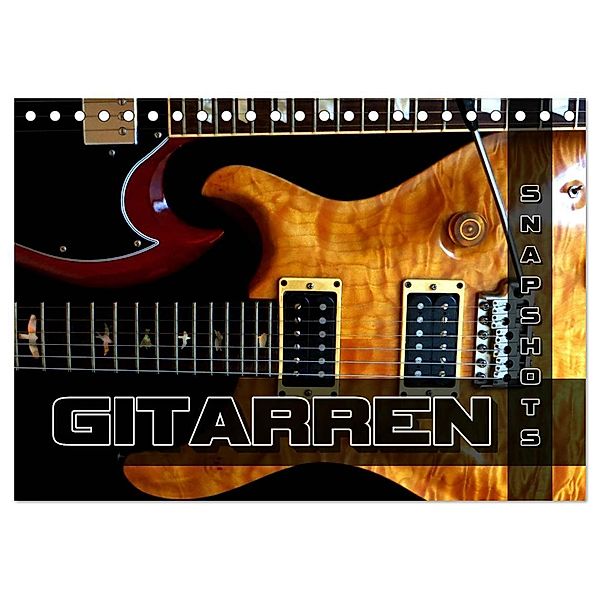 Gitarren Snapshots (Tischkalender 2024 DIN A5 quer), CALVENDO Monatskalender, Renate Bleicher