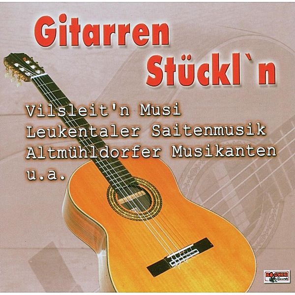 Gitarren Stückl'N, Vilsleit'nmusi, Leukentaler, Altmühldorfer