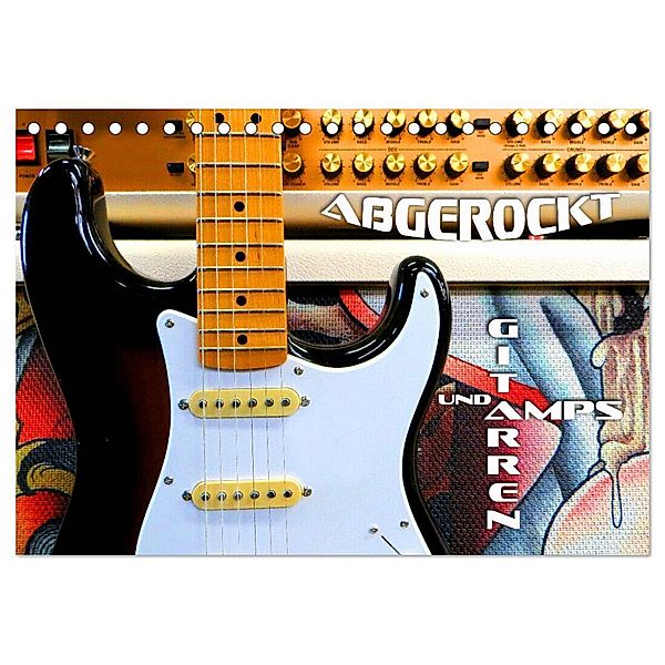 Gitarren und Amps - abgerockt (Tischkalender 2024 DIN A5 quer), CALVENDO Monatskalender, Renate Bleicher