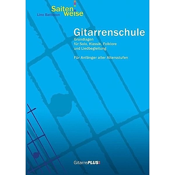 Gitarrenschule Saitenweise, Lino Battiston