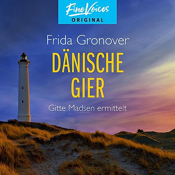 Gitte Madsen ermittelt - 3 - Dänische Gier, Frida Gronover
