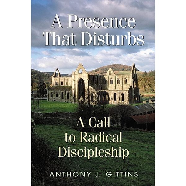 Gittins Anthony J.: Presence That Disturbs