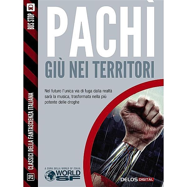 Giù nei territori / Classici della Fantascienza Italiana, Luigi Pachì