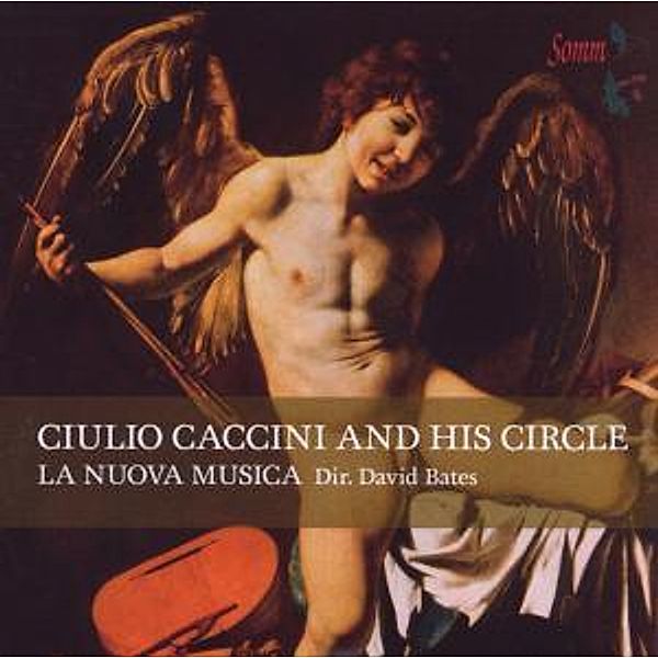 Giulio Caccini And His Circle, La Nuova Musica