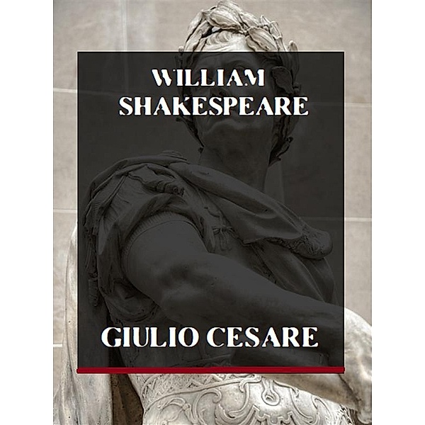 Giulio Cesare, William Shakespeare