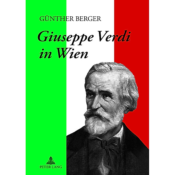 Giuseppe Verdi in Wien, Günther Berger
