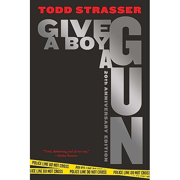 Give a Boy a Gun, Todd Strasser