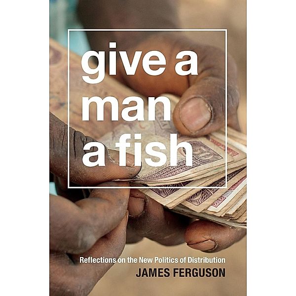 Give a Man a Fish, James Ferguson