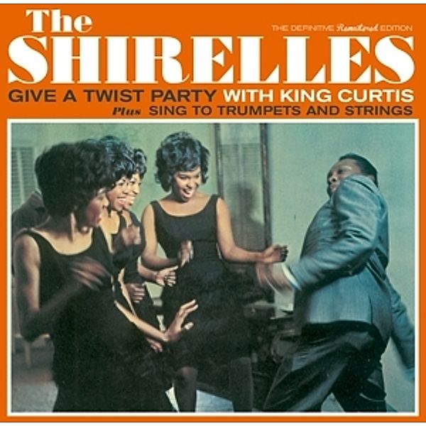 Give A Twist Party With King Curtis+Sing To Trum, The Shirelles