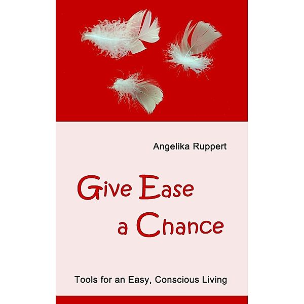 Give Ease a Chance, Angelika Ruppert