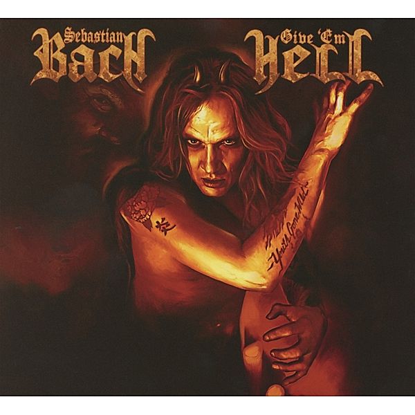 Give 'Em Hell, Sebastian Bach