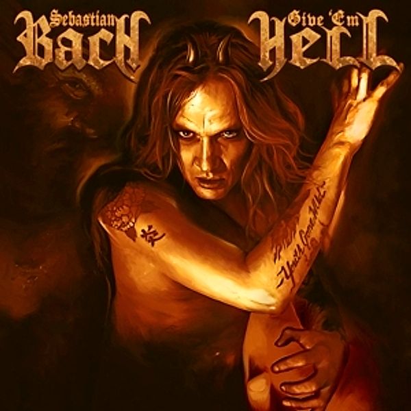Give 'Em Hell (Ltd.Gatefold/Black Vinyl/180 G, Sebastian Bach