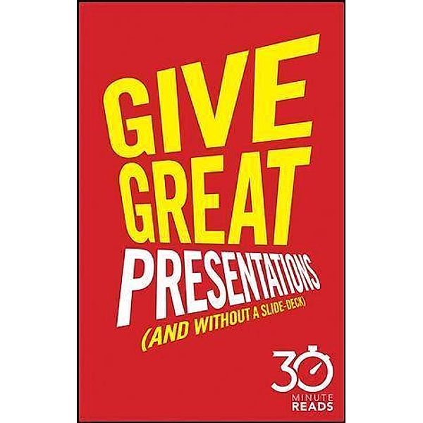 Give Great Presentations (And Without a Slide-Deck), Nicholas Bate