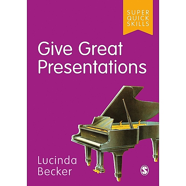 Give Great Presentations / Super Quick Skills, Lucinda Becker