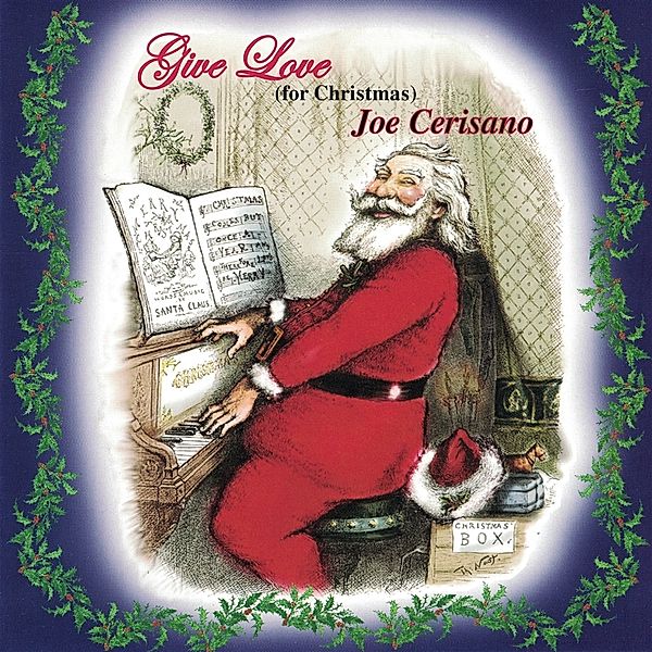 Give Love (For Christmas), Joe Cerisano