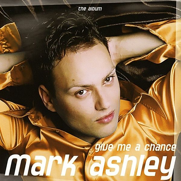 Give Me A Chance-Album, Mark Ashley