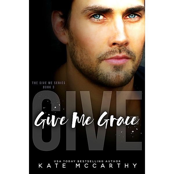 Give Me Grace / Kate McCarthy, Kate Mccarthy