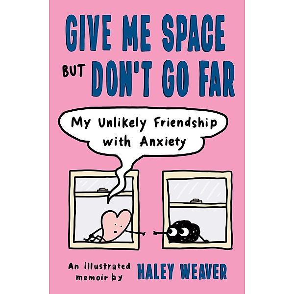 Give Me Space but Don't Go Far, Haley Weaver