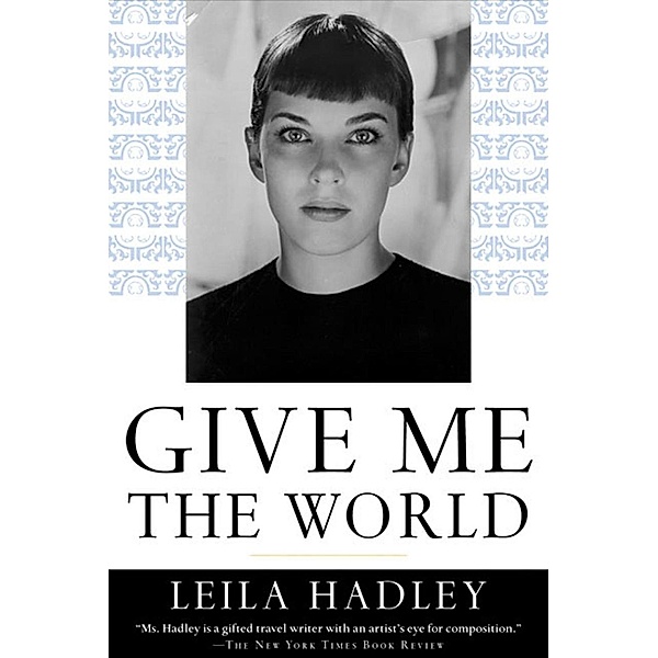 Give Me the World, Leila Hadley