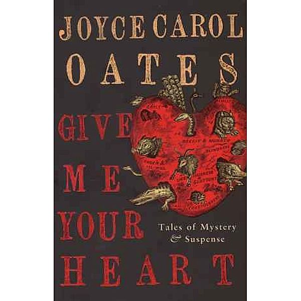 Give Me Your Heart, Joyce Carol Oates