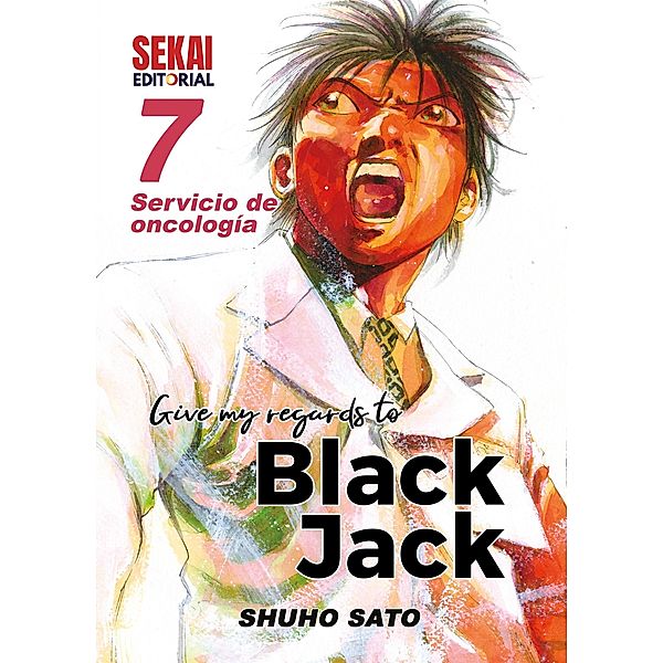 Give my regards to Black Jack 7 / Give my regards to Black Jack Bd.7, Shuho Sato