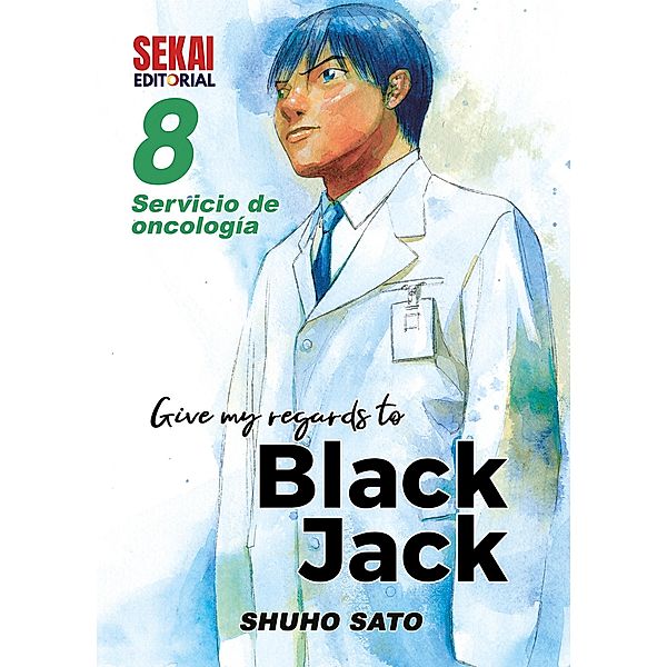 Give My Regards to Black Jack 8 / Give My Regards to Black Jack Bd.8, Shuho Sato