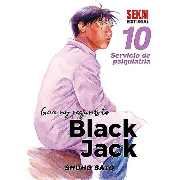 Give my regards to Black Jack Vol. 10 / Give my regards to Black Jack Bd.10, Shuho Sato