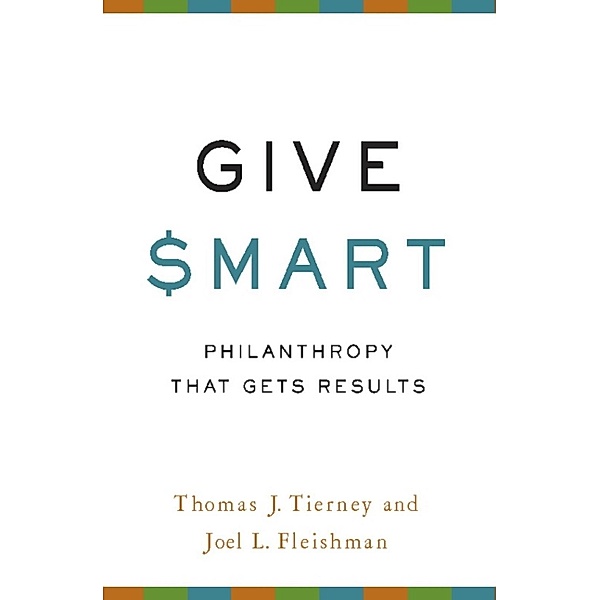 Give Smart, Thomas J Tierney, Joel L. Fleishman