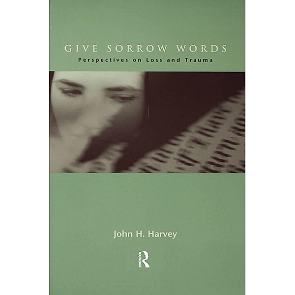 Give Sorrow Words, John H. Harvey
