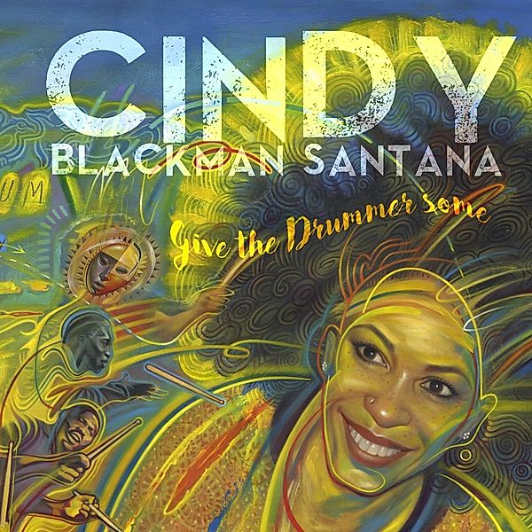 Give The Drummer Some (Vinyl), Cindy Blackman & Santana