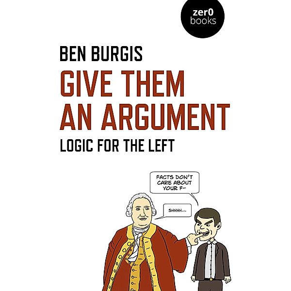 Give Them an Argument, Ben Burgis